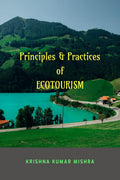 Principles & Practices of ECOTOURISM