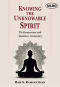 Knowing the Unknowable Spirit: The Kenopanishad with Shankaras Commentary