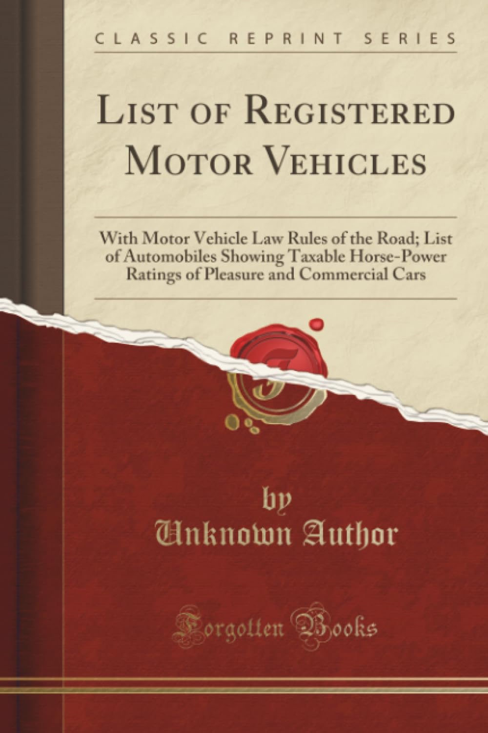List of Registered Motor Vehicles: With Motor Vehicle Law Rules of the Road; List of Automobiles Showing Taxable HorsePower Rat