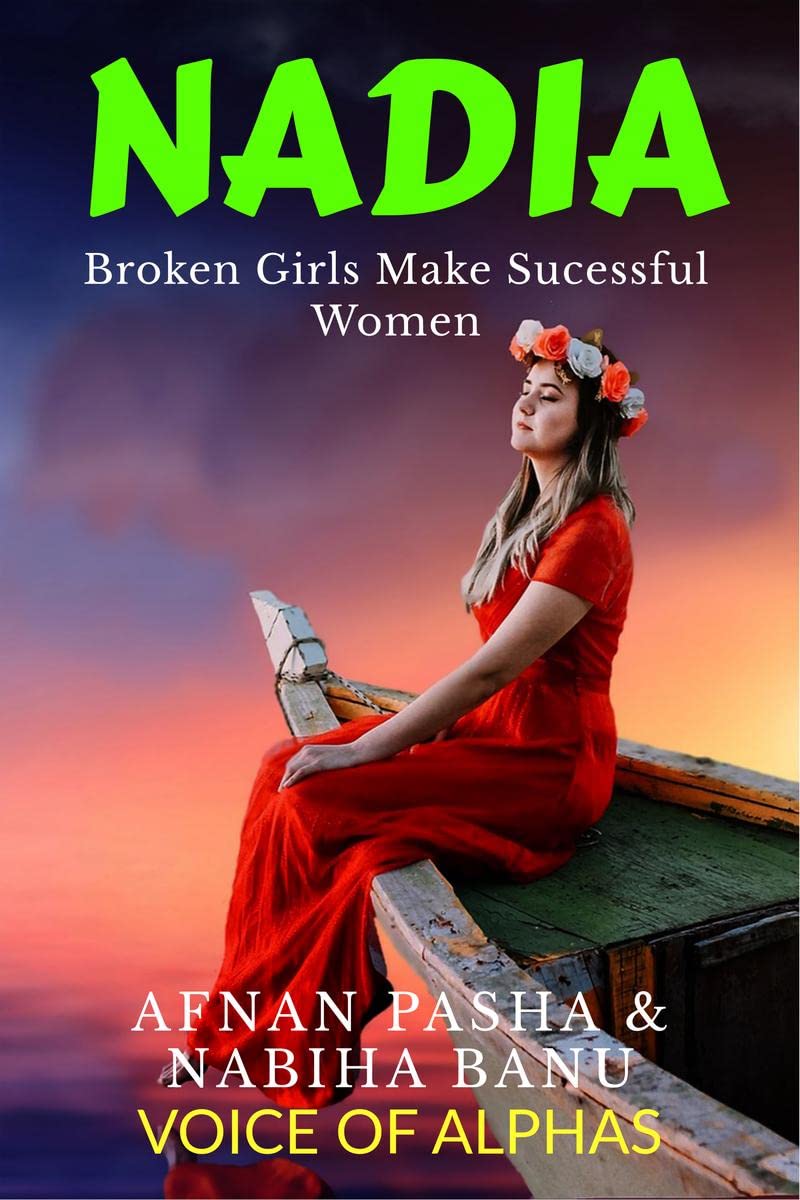 Nadia. : Broken Girls Make Successful Women