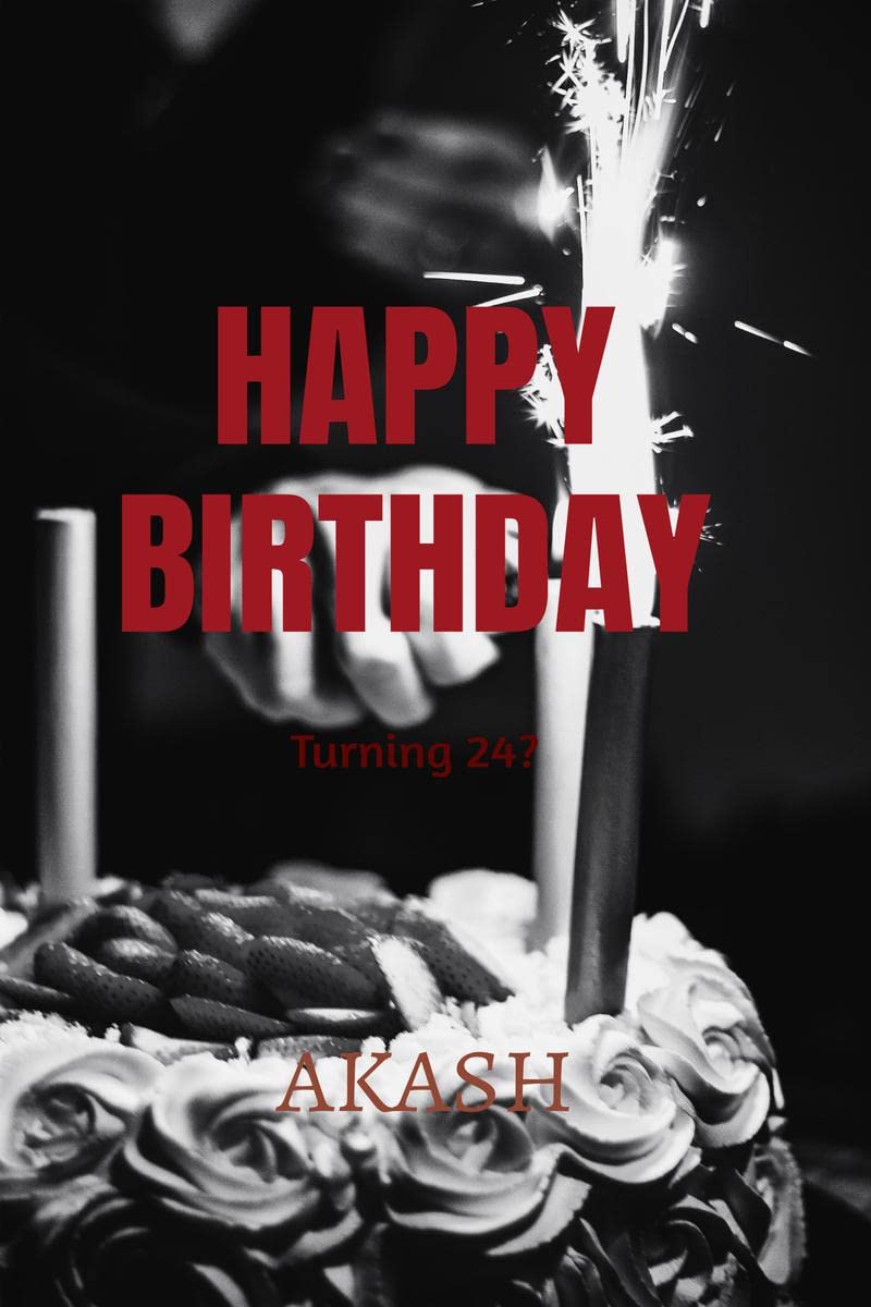 Happy Birthday: Turning 24?