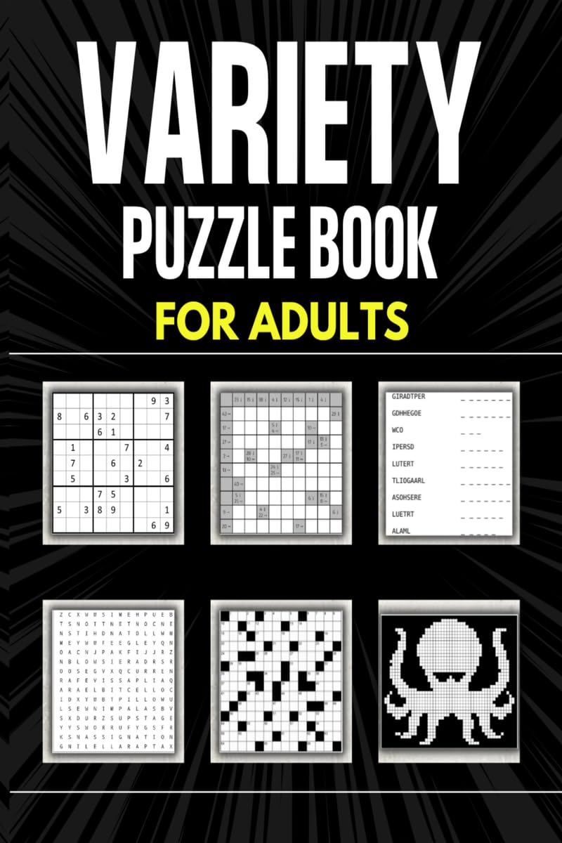 Variety Puzzle Book For Adults: 180 Puzzle Games for Adults and Seniors | Crossword, Kakuro, Word Search, Nonogram, Sudoku and W