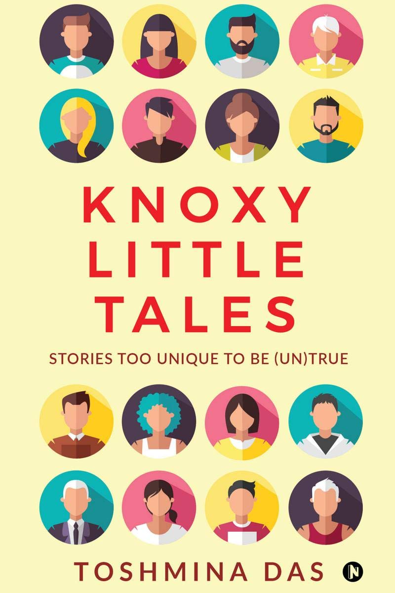Knoxy Little Tales : Stories Too Unique To Be (Un)True
