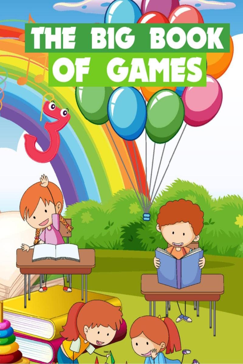 The Big Book Of Games : Funny games for kids ages 59