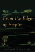 From the Edge of Empire: A Memoir