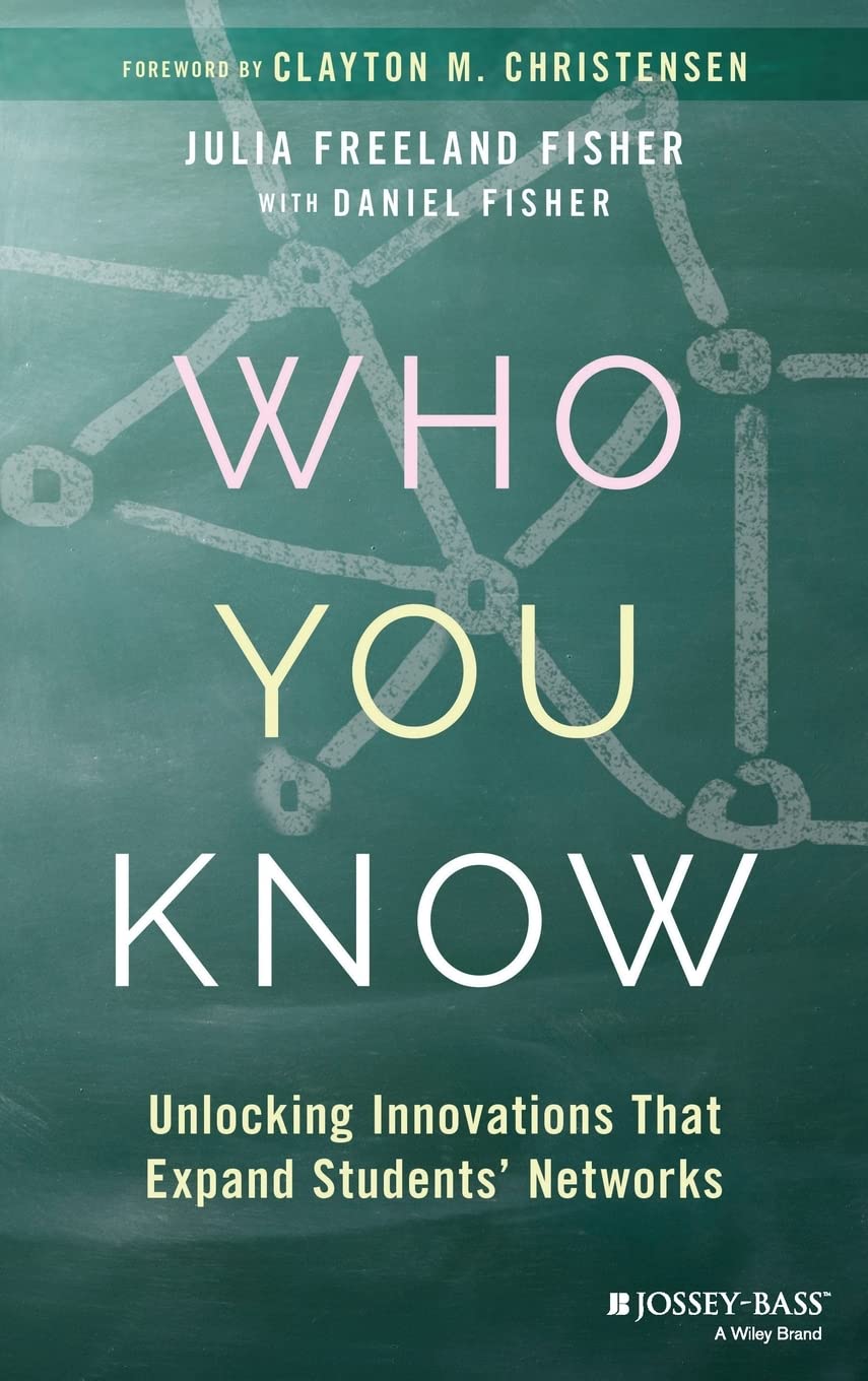 Who You Know: Unlocking Innovations That Expand Students Networks