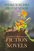 FICTION NOVELS : The Almighty, The Creator of the Whole Universe, The God Can do Anything.
