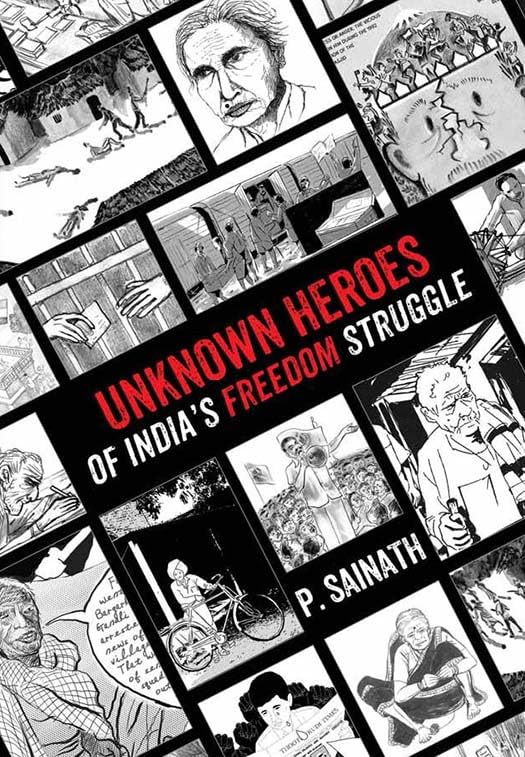 Unknown Heroes of Indias Freedom Struggle