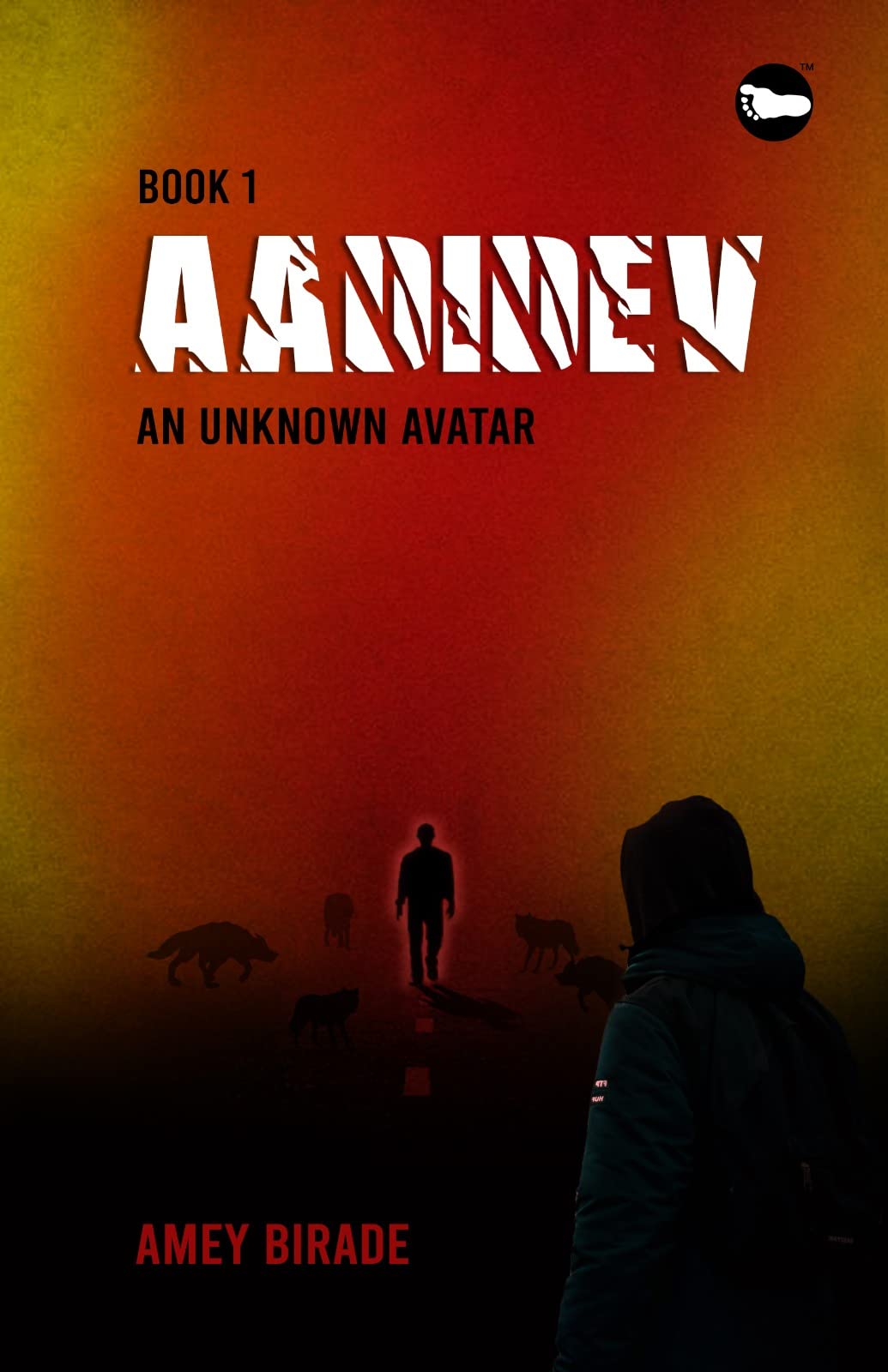 Aadidev : Book 1  An Unknown Avatar