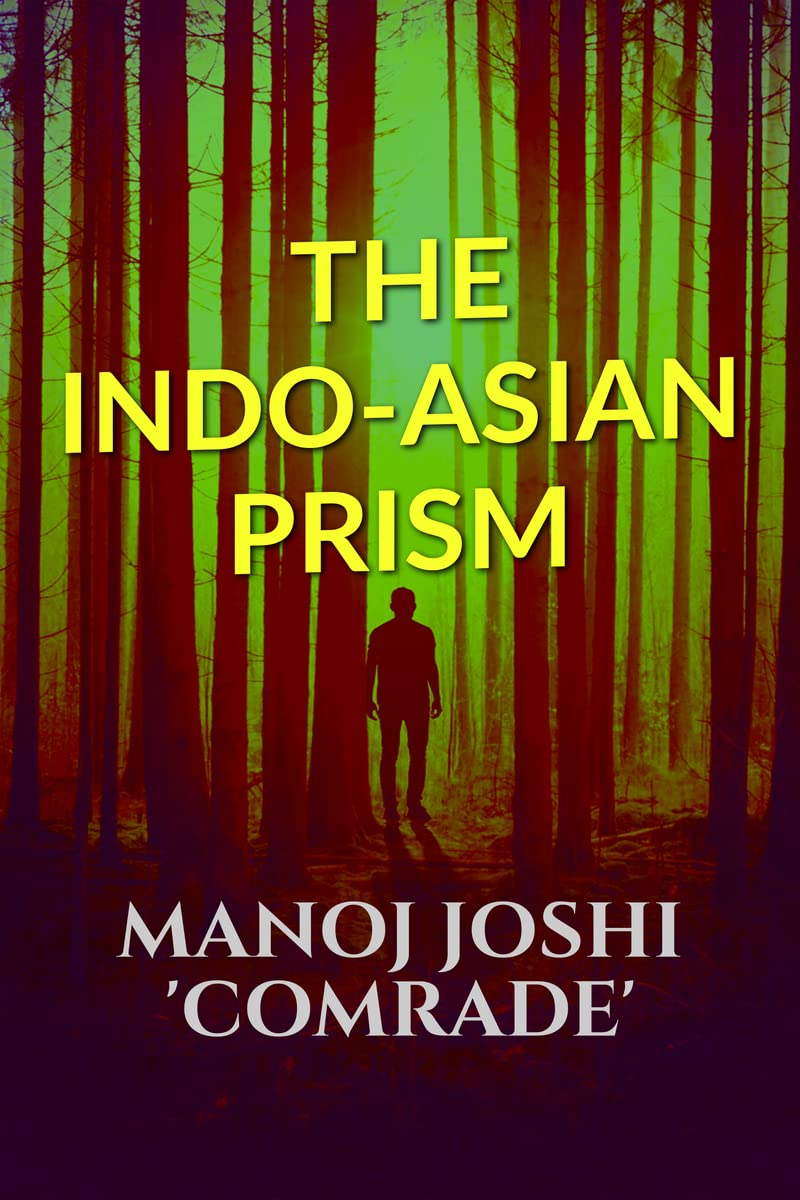 THE INDOASIAN PRISM : Political Figures, Current Affairs etc
