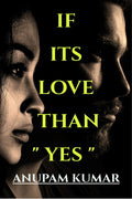 IF ITS LOVE THAN  YES  : I LOVE YOU