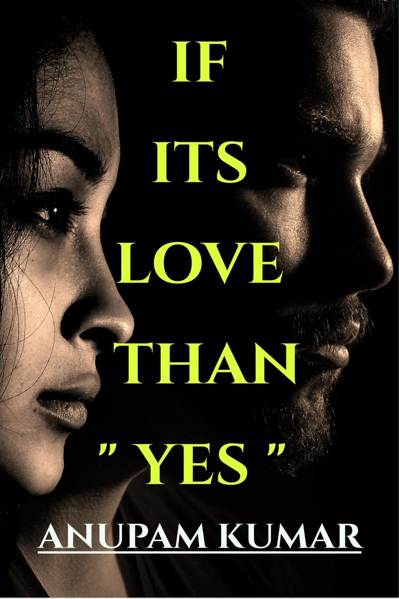 IF ITS LOVE THAN  YES  : I LOVE YOU