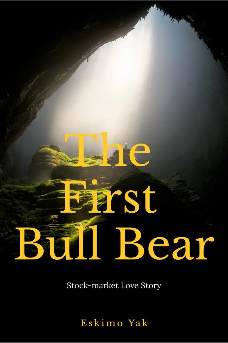 The First Bull Bear : A StockMarket Love Story