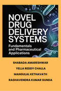 NOVEL DRUG DELIVERY SYSTEMS: Fundamentals and Pharmaceutical Applications