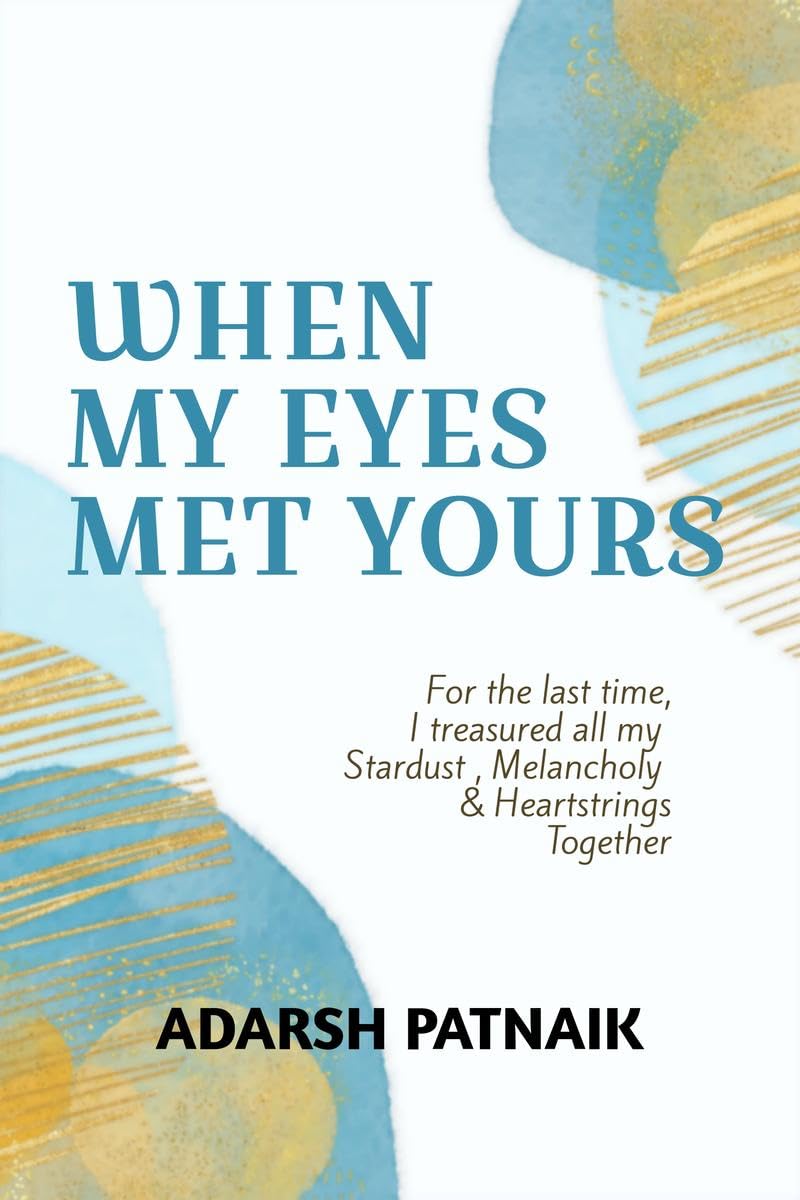 When my eyes met yours : stardust, melancholy & heartstrings