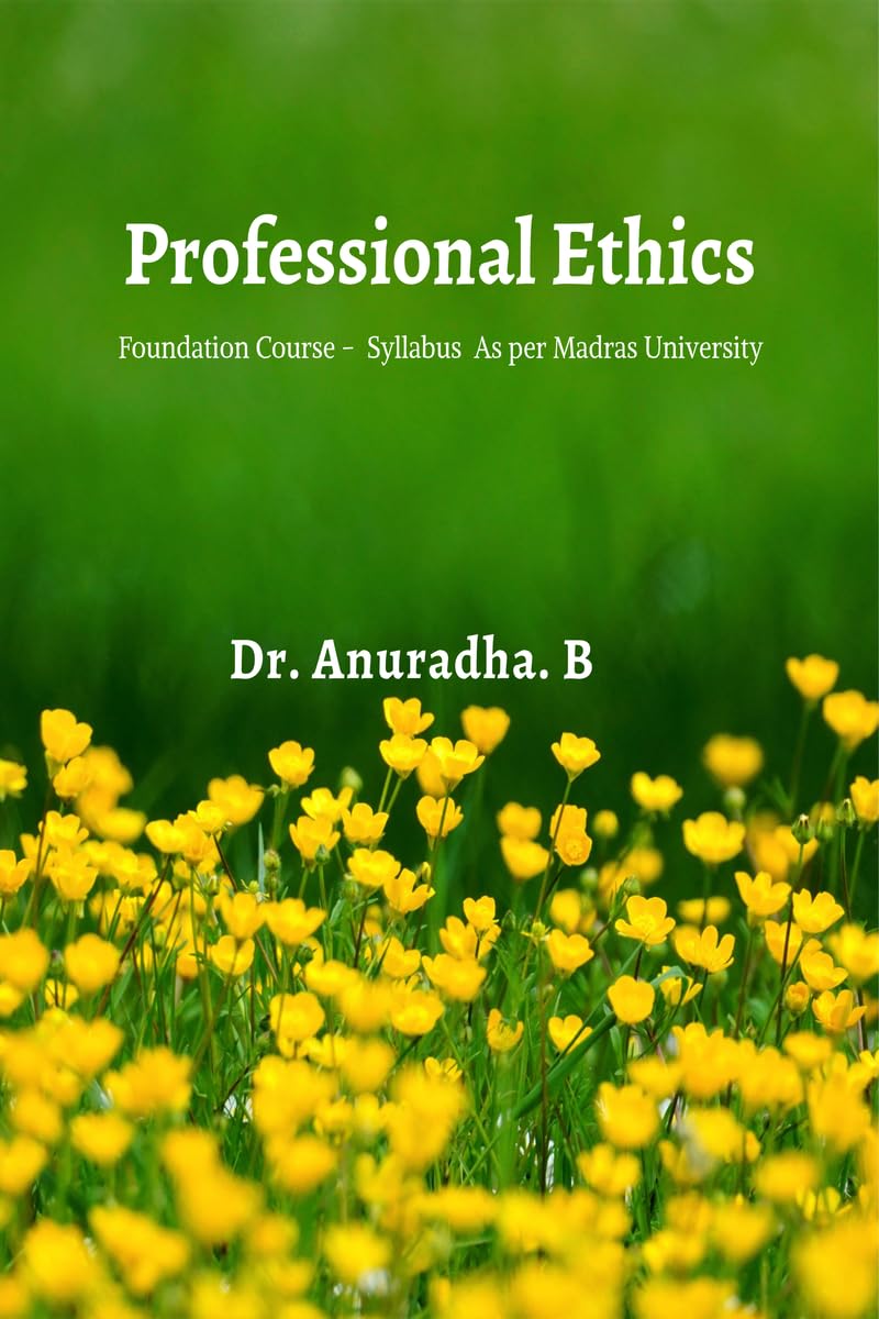 Professional Ethics: Foundation Course  Syllabus as per Madras University