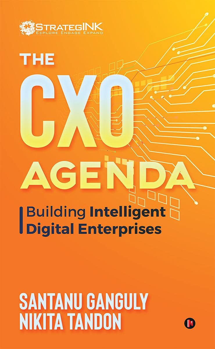 The Cxo Agenda  Building Intelligent Digital Enterprises