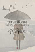 The Girl Who Grew In Silence