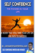 Self Confidence : The Power In Your Life : A Book That Will Take Your Life On The Path To Success
