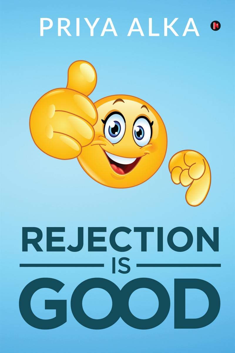 Rejection Is Good