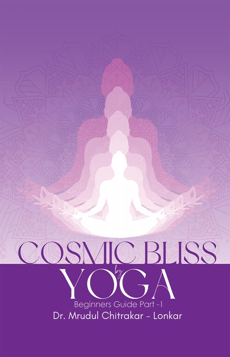 COSMIC BLISS by YOGA Beginners guide Part1