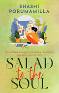 Salad to the Soul : My unfiltered insights. Interesting revelations, you dont want to miss!