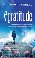 #Gratitude : Unlocking The Updated Version Of The Executive Assistant In Me