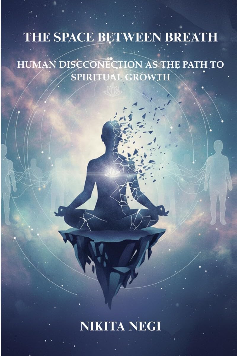 THE SPACE BETWEEN BREATH: FINDING STILLNESS IN A RESTLESS WORLD