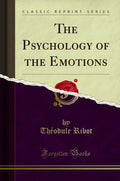The Psychology Of The Emotions (Classic Reprint)