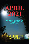 April 2021 : An Anthology Of Articles