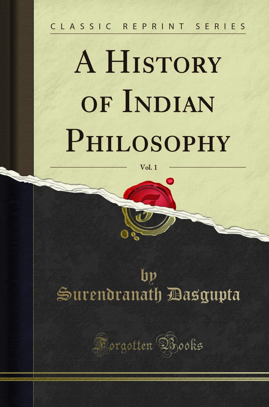 A History of Indian Philosophy, Vol. 1 (Classic Reprint)
