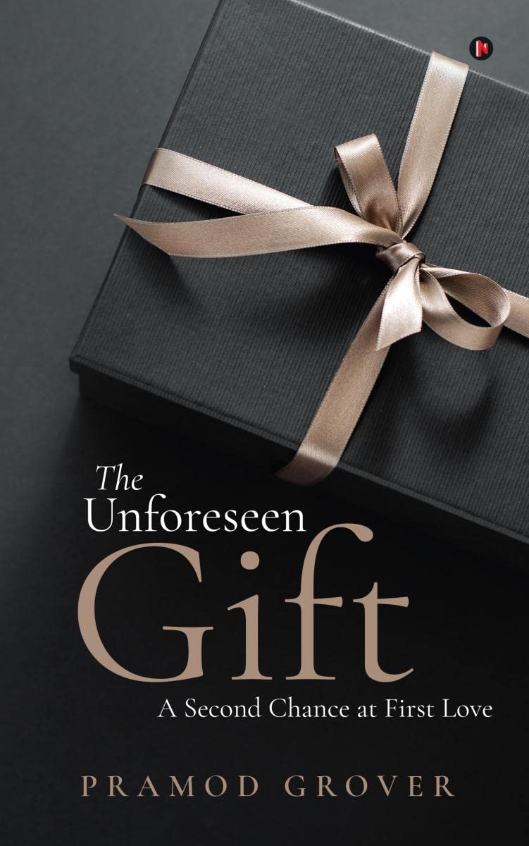 The Unforeseen Gift : A Second Chance At First Love