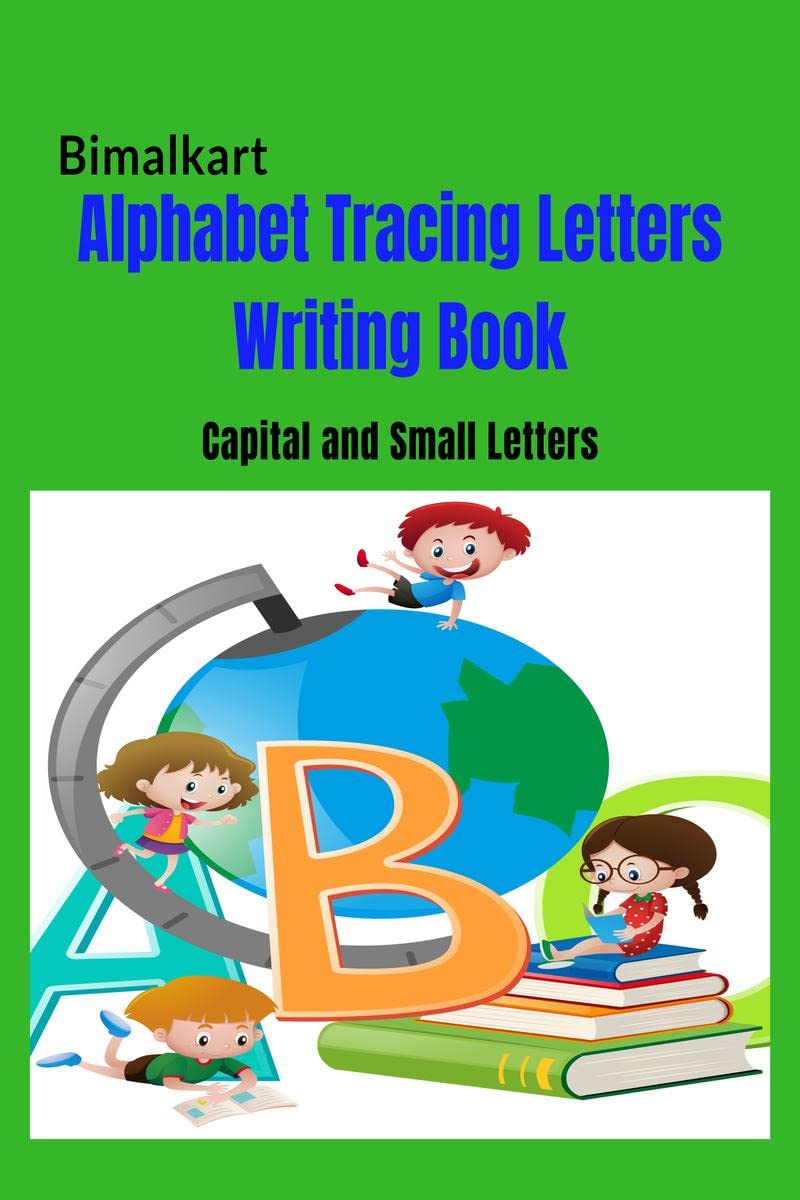 Alphabet Tracing Letters Writing Book : Capital and Small Letters for Kids