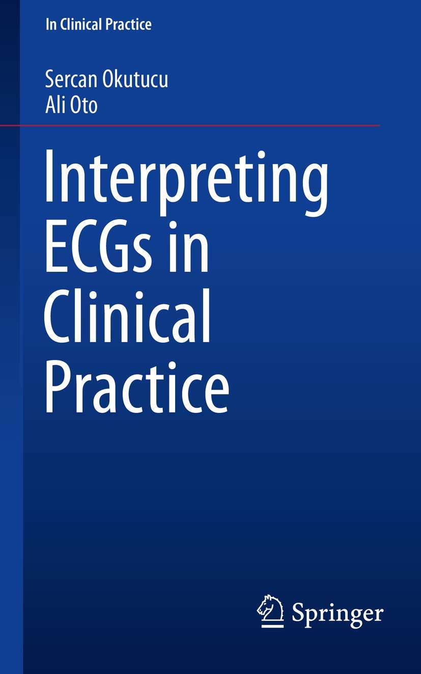 Interpreting Ecgs in Clinical Practice