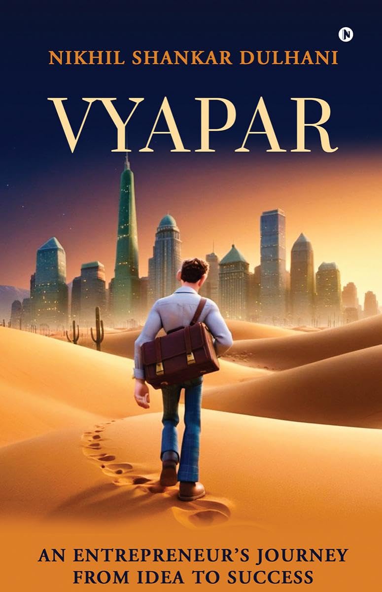 Vyapar: An Entrepreneurs Journey from Idea to Success