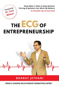 The ECG of Entrepreneurship : Know What It Takes to Keep Business Thriving & Optimise Your WorkLife Balance.