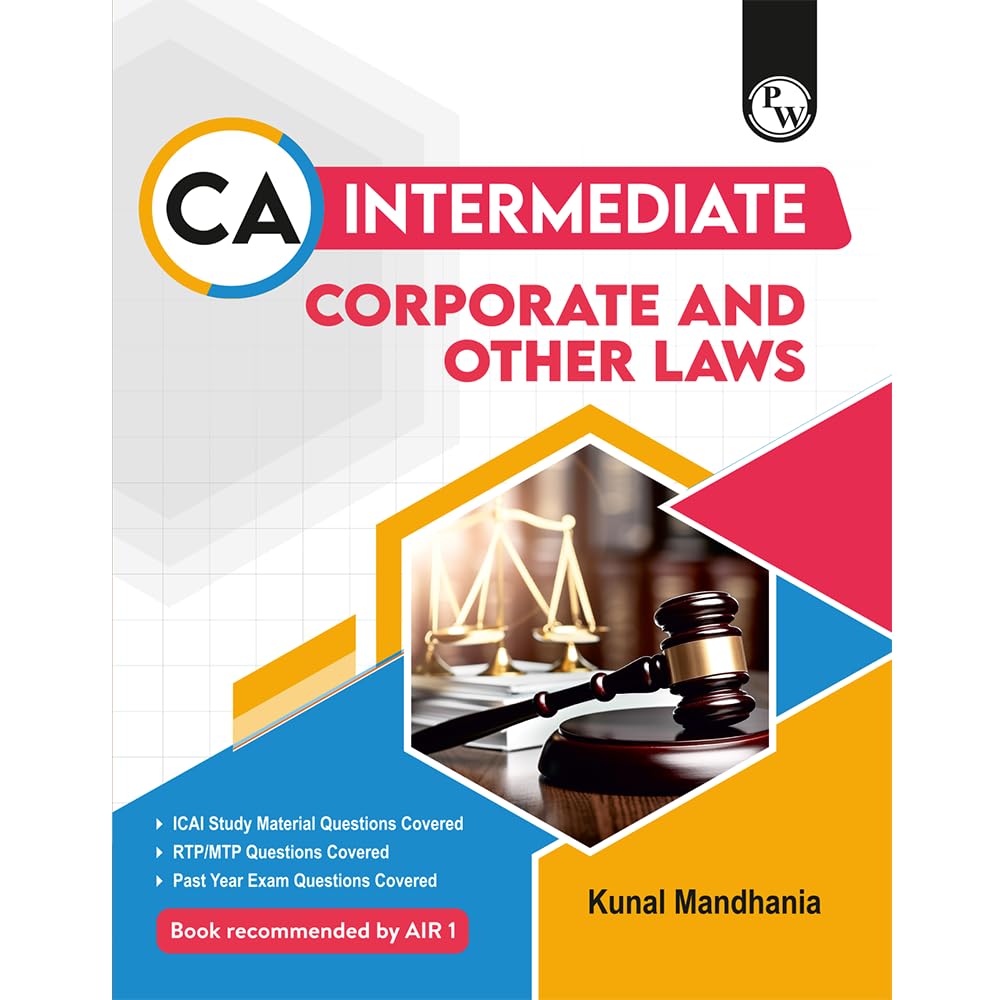 PW CA Intermediate Group 1 Corporate and Other Laws By Kunal Mandhania | Covering Theory, Exercise and Previous Years Questions 