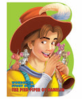 The Pied Piper of Hamelin Wonderful Shape Story Board Books for Age 4 6 Years | 12 Pages Board Book