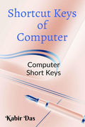 Shortcut Keys Of Computer : Computer Short Keys