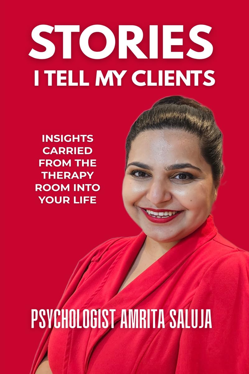 STORIES I TELL MY CLIENTS: Insights Carried From the Therapy Room Into Your Life