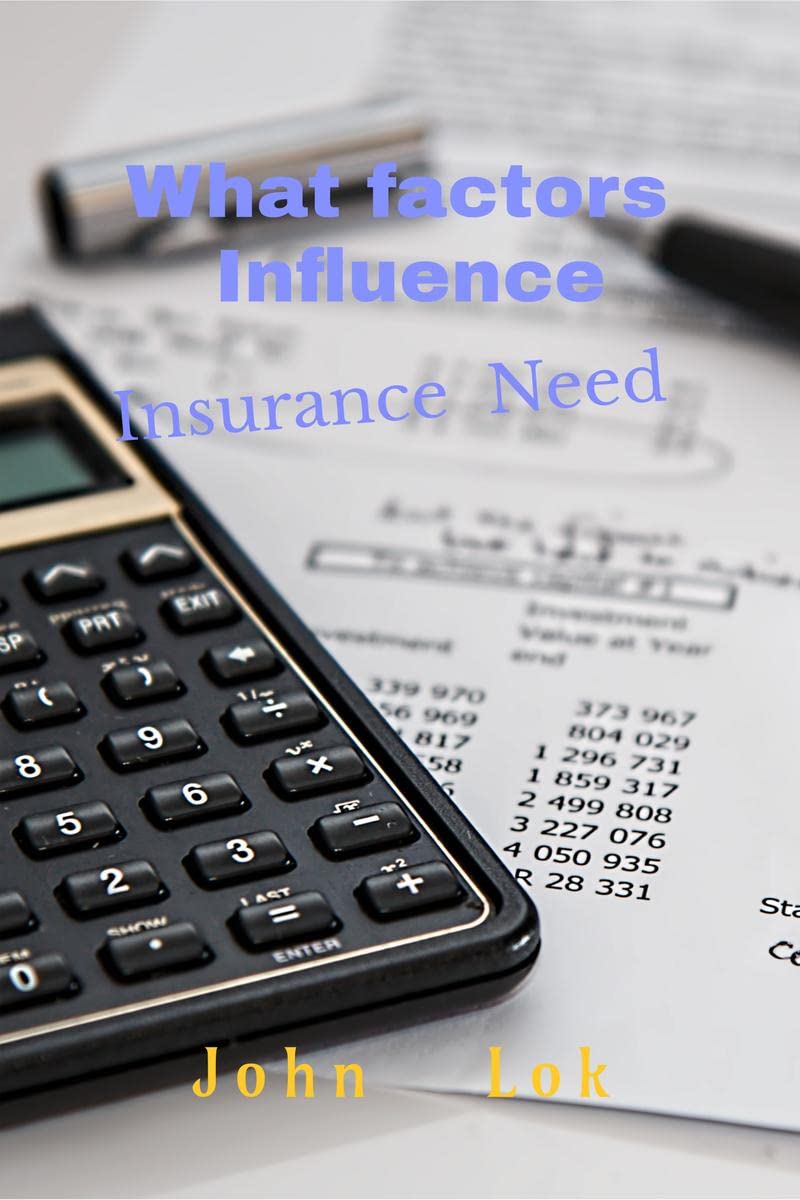 What factors Influence : Insurance Need
