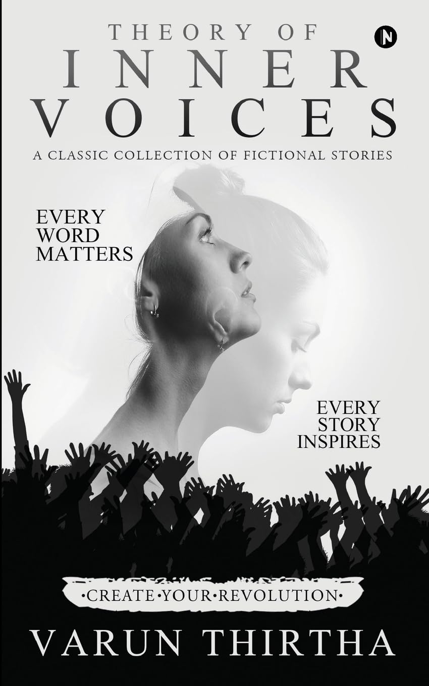 Theory of Inner Voices : A classic collection of fictional stories