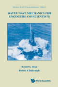 Water Wave Mechanics for Engineers & Scientists (Advanced Series on Ocean EngineeringVol2)