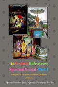 An Ecstatic Ride Across Spiritual Bengal  Part 4 : Hooghly, Birbhum, 24 Parganas (N & S) And Kolkata Archives : From The Owners