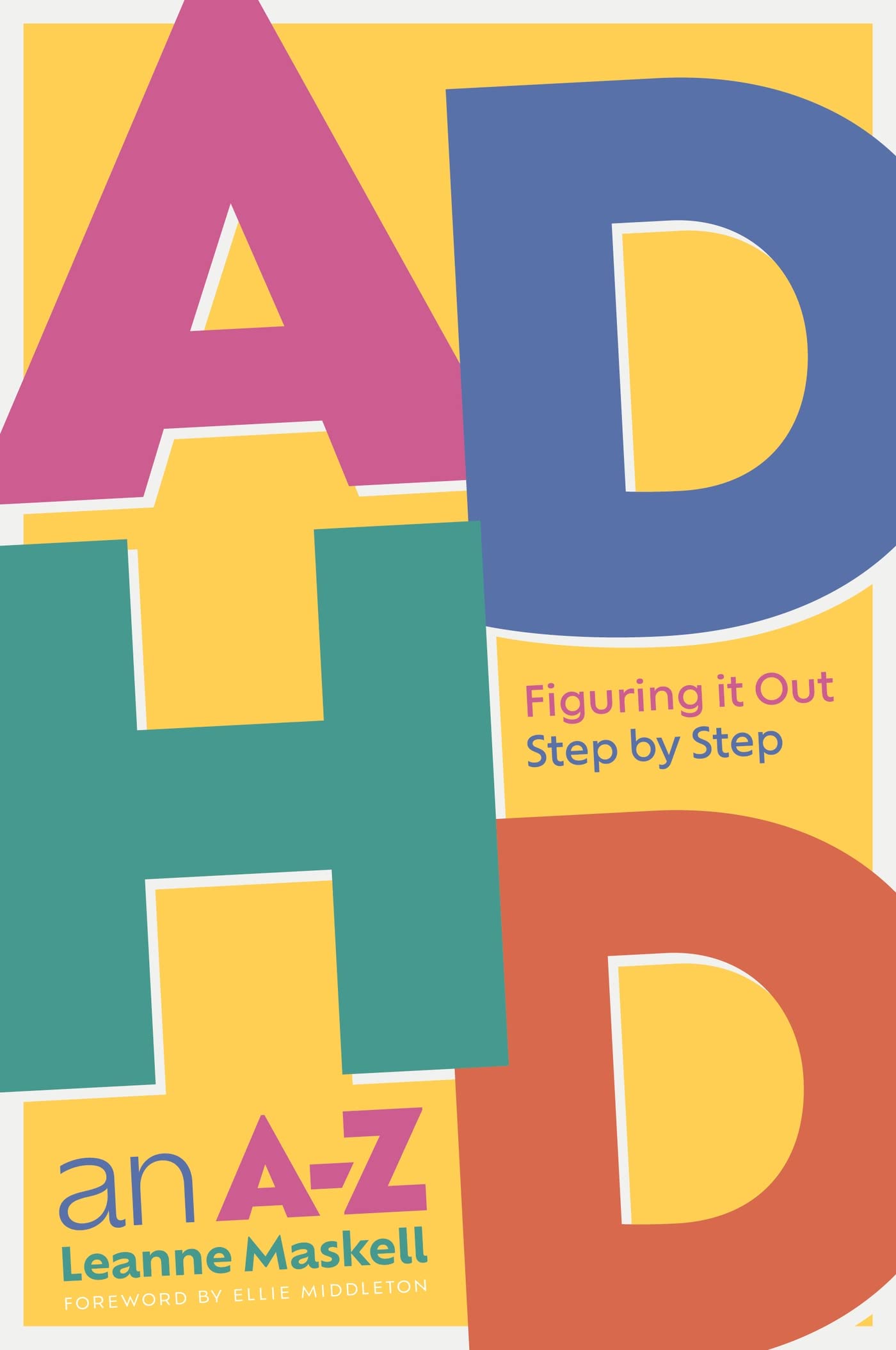 ADHD an AZ: Figuring it Out Step by Step