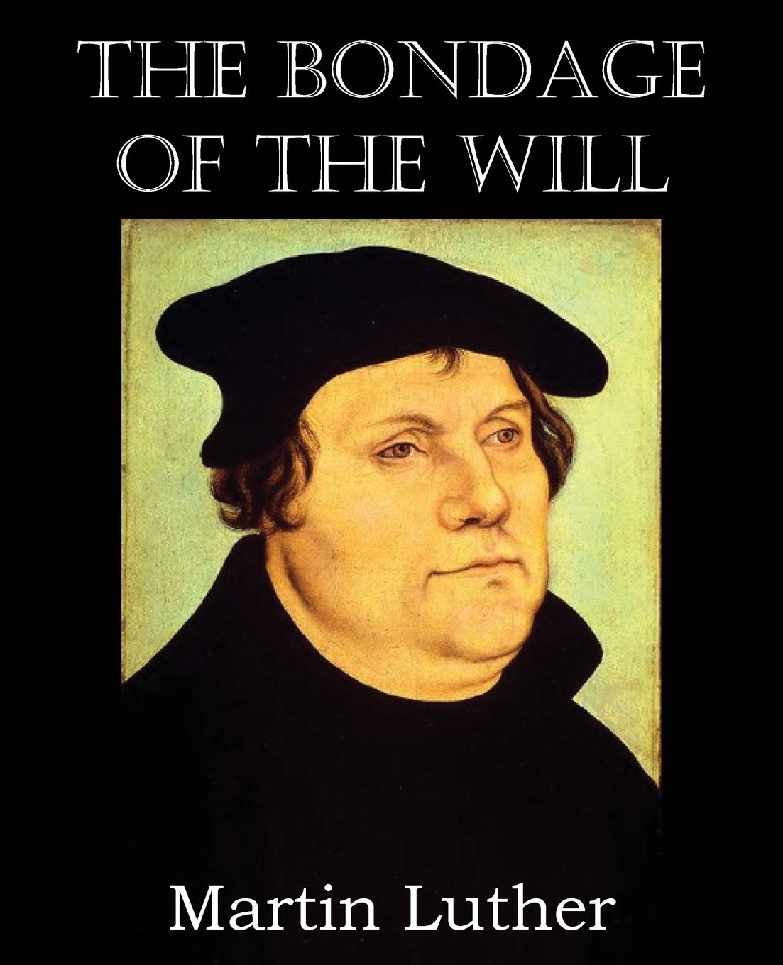 The Bondage of the Will