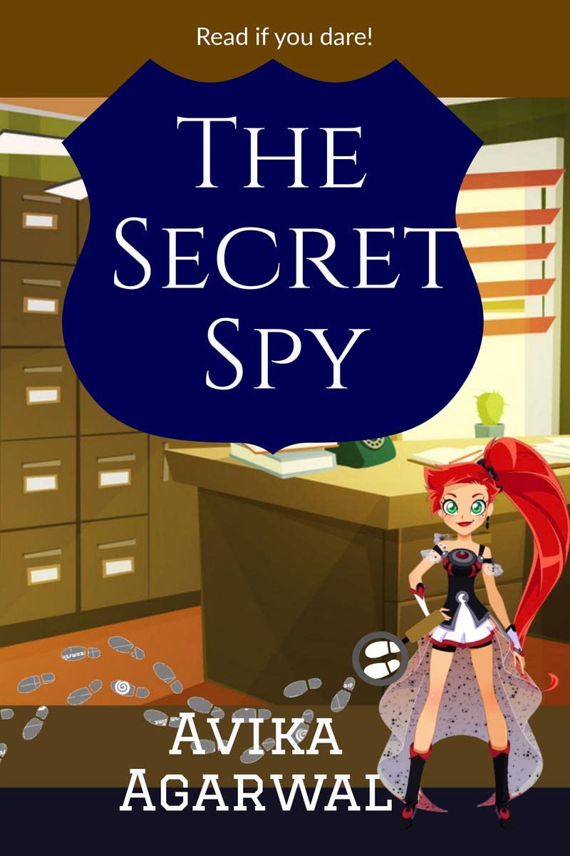The Secret Spy : Read if you dare...