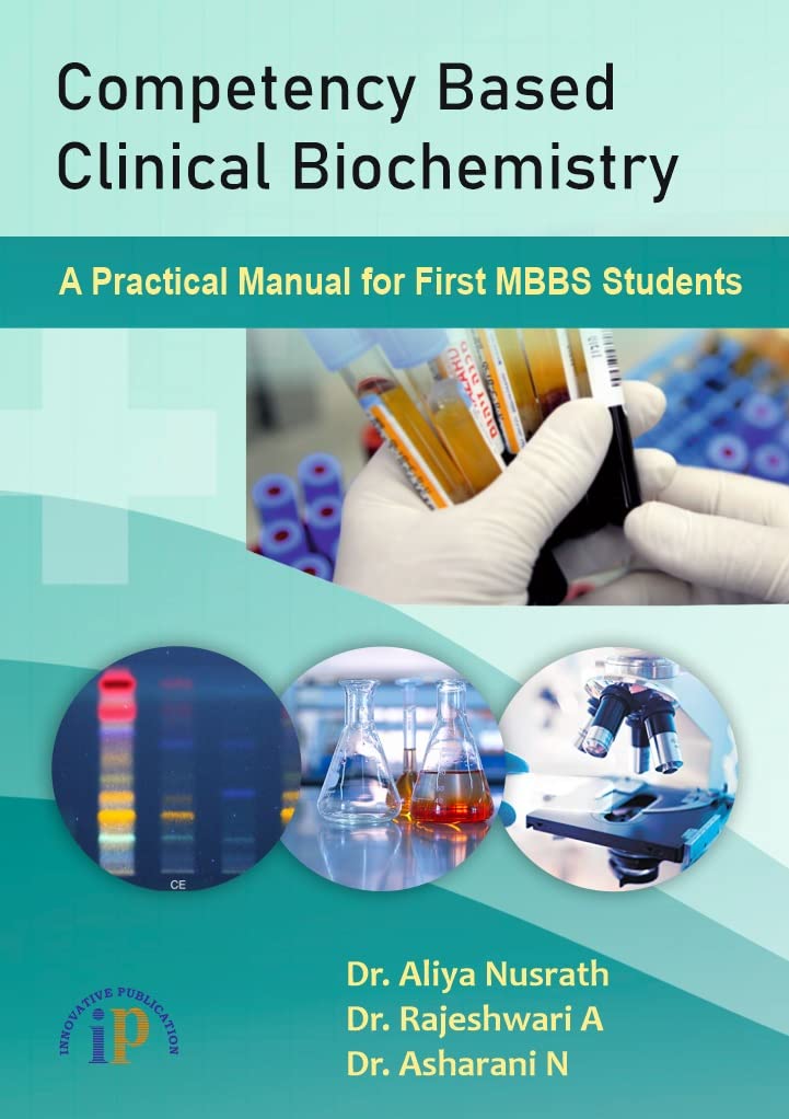 Competency Based Clinical Biochemistry  A Practical Manual for First MBBS Students