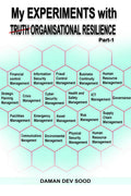 MY EXPERIMENTS WITH ORGANISATIONAL RESILIENCE PARTI
