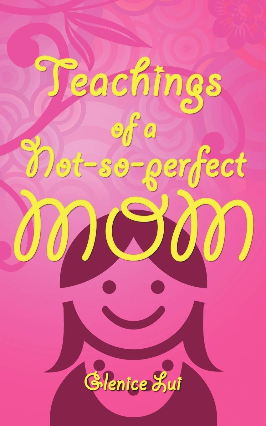 Teachings Of A NotSoPerfect Mom